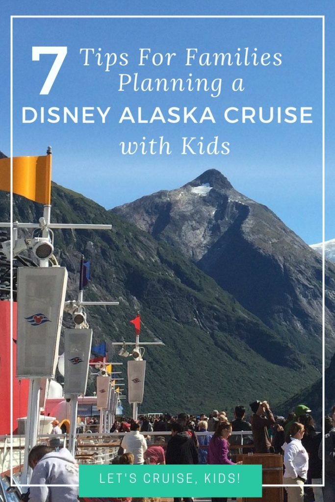 7 Travel Tips for Families Heading on a Disney Alaska Cruise